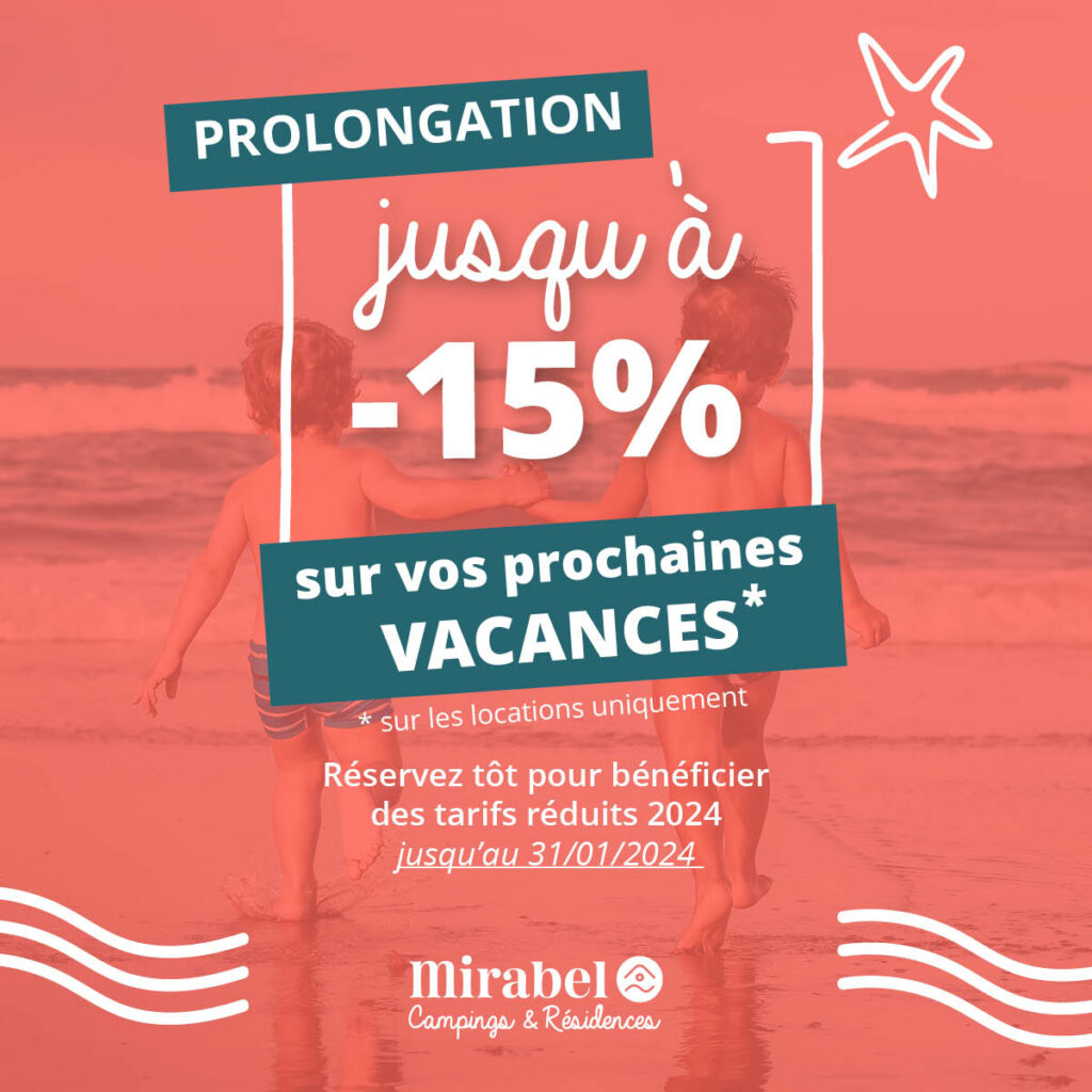 prlongation early booking réduction location